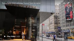 [Video] Trump's name is coming off his SoHo hotel as politics weigh on president's brand